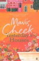 Yesterday's Houses - MAVIS CHEEK