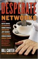 Desperate Networks - Bill Carter