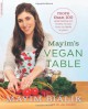 Mayim's Vegan Table: More than 100 Great-Tasting and Healthy Recipes from My Family to Yours - Jay Gordon, Mayim Bialik