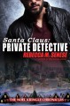 Santa Claus: Private Detective - Rebecca M. Senese