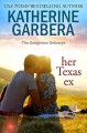 Her Texas Ex (The Dangerous Delaneys #1) - Katherine Garbera