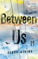 Between Us - Clare Atkins