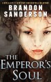 The Emperor's Soul - Brandon Sanderson