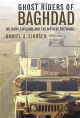 Ghost Riders of Baghdad: Soldiers, Civilians, and the Myth of the Surge - Daniel A. Sjursen