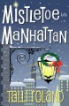 Mistletoe in Manhattan - Talli Roland