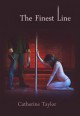 The Finest Line - Catherine Taylor