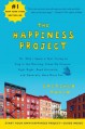 The Happiness Project: Or, Why I Spent a Year Trying to Sing in the Morning, Clean My Closets, Fight Right, Read Aristotle, and Generally Have More Fun - Gretchen Rubin