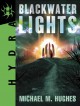 Blackwater Lights - Michael M. Hughes