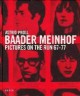 Baader Meinhof: Pictures on the Run 67-77 - Astrid Proll