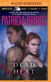 Dead Heat (Alpha and Omega) - Patricia Briggs, Holter Graham