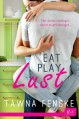 Eat Play Lust - Tawna Fenske