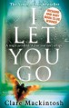 I Let You Go by Clare Mackintosh (2015-05-07) - Clare Mackintosh