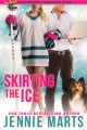 Skirting the Ice - Jennie Marts