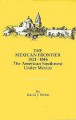 The Mexican Frontier, 1821-1846: The American Southwest Under Mexico - David J. Weber