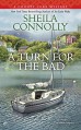 A Turn for the Bad: A County Cork Mystery - Sheila Connolly