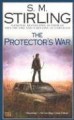 The Protector's War - S.M. Stirling