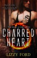 Charred Heart (#1, Heart of Fire) - Lizzy Ford