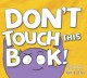 Don't Touch This Book! - Bill Cotter