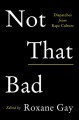 Not That Bad: Dispatches from Rape Culture - Roxane Gay