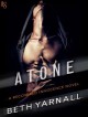 Atone (Recovered Innocence #2) - Beth Yarnall