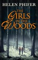 The Girls In The Woods (The Annie Graham Series, Book 5) - Helen Phifer