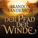 Der Pfad der Winde (Die Sturmlicht-Chroniken 2) - Brandon Sanderson, Detlef Bierstedt, Deutschland Random House Audio