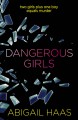 Dangerous Girls - Abigail Haas