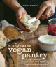 The Homemade Vegan Pantry: The Art of Making Your Own Staples - Miyoko Nishimoto Schinner