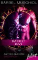 Darkest Love: Astro-Quickie: Skorpion - Bärbel Muschiol