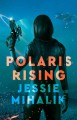 Polaris Rising (Consortium Rebellion #1) - Jessie Mihalik