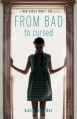 From Bad to Cursed - Katie Alender