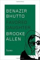 Benazir Bhutto: Favored Daughter (Icons) - Brooke Allen