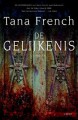 De Gelijkenis - Marjolein van Velzen, Tana French