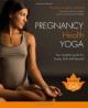 Pregnancy Health Yoga: Your Essential Guide for Bump, Birth and Beyond - Tara Lee, Mary Attwood, Gowri Motha