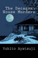 The Decagon House Murders - Yukito Ayatsuji, Ho-Ling Wong, Soji Shimada