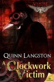 A Clockwork Victim (Vampire Extraordinaire) - Quinn Langston