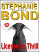 License to Thrill - Stephanie Bancroft, Stephanie Bond