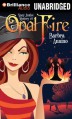 Opal Fire (A Stacy Justice Mystery) - Barbra Annino