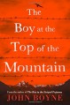 The Boy at the Top of the Mountain - John Boyne