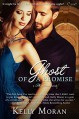 Ghost of a Promise (Entangled Covet) (Phantoms Trilogy) - Kelly Moran