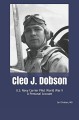 Cleo J. Dobson: U.S. Navy Carrier Pilot World War II A Personal Account - Carl Dobson, Dorothy Dobson Zoellner, Nancy Dobson Napier