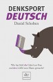 Denksport-Deutsch: Wer hat bloß die Gabel zur Frau und den Löffel zum Mann gemacht? - Daniel Scholten