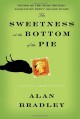 The Sweetness at the Bottom of the Pie - Alan Bradley