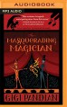 The Masquerading Magician (An Accidental Alchemist Mystery) - Gigi Pandian, Julia Motyka