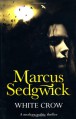 White Crow - Marcus Sedgwick