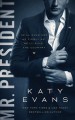 Mr. President (White House Book 1) - Katy Evans
