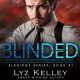 Blinded (Elkridge #1) - Meghan Kelly, Lyz Kelley