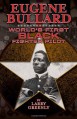 Eugene Bullard: World's First Black Fighter Pilot - Larry Greenly