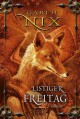 Listiger Freitag. Die Schlüssel zum Königreich, Band 5 - Garth Nix