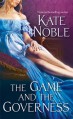 The Game and the Governess - Kate Noble